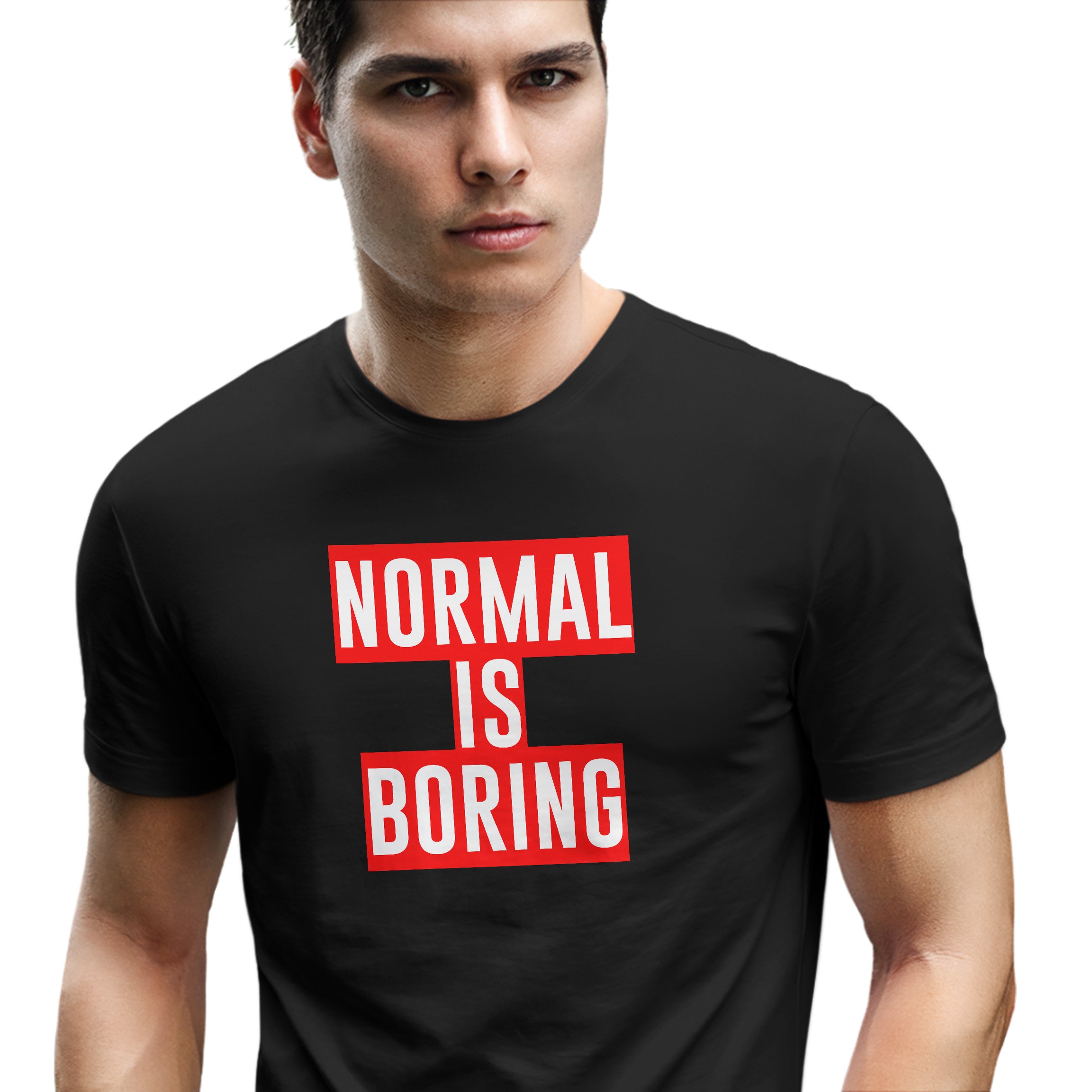 NORMAL is BORING  | Erkek Kısa Kollu Tişört