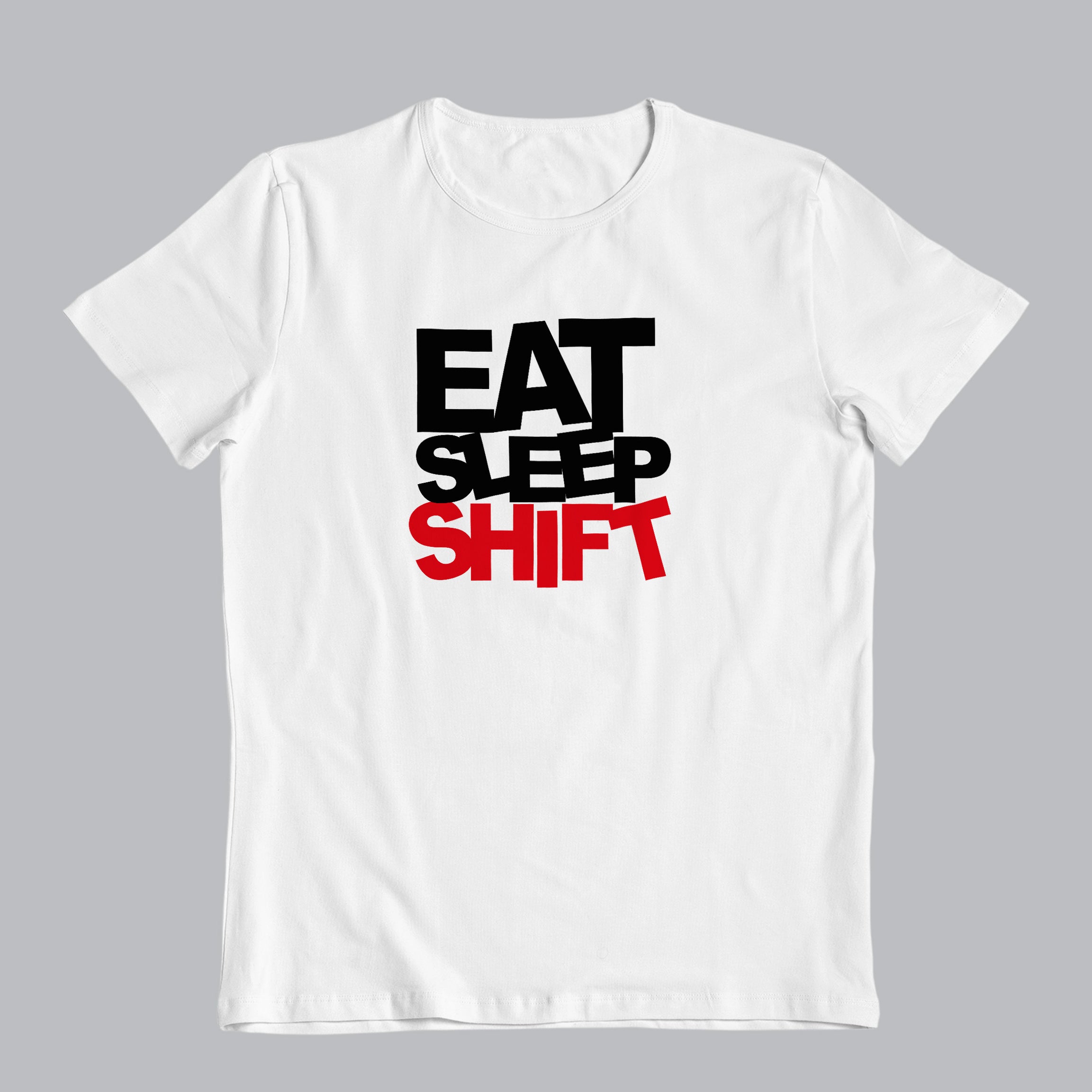 Eat Sleep Shift | Erkek Kısa Kollu Tişört