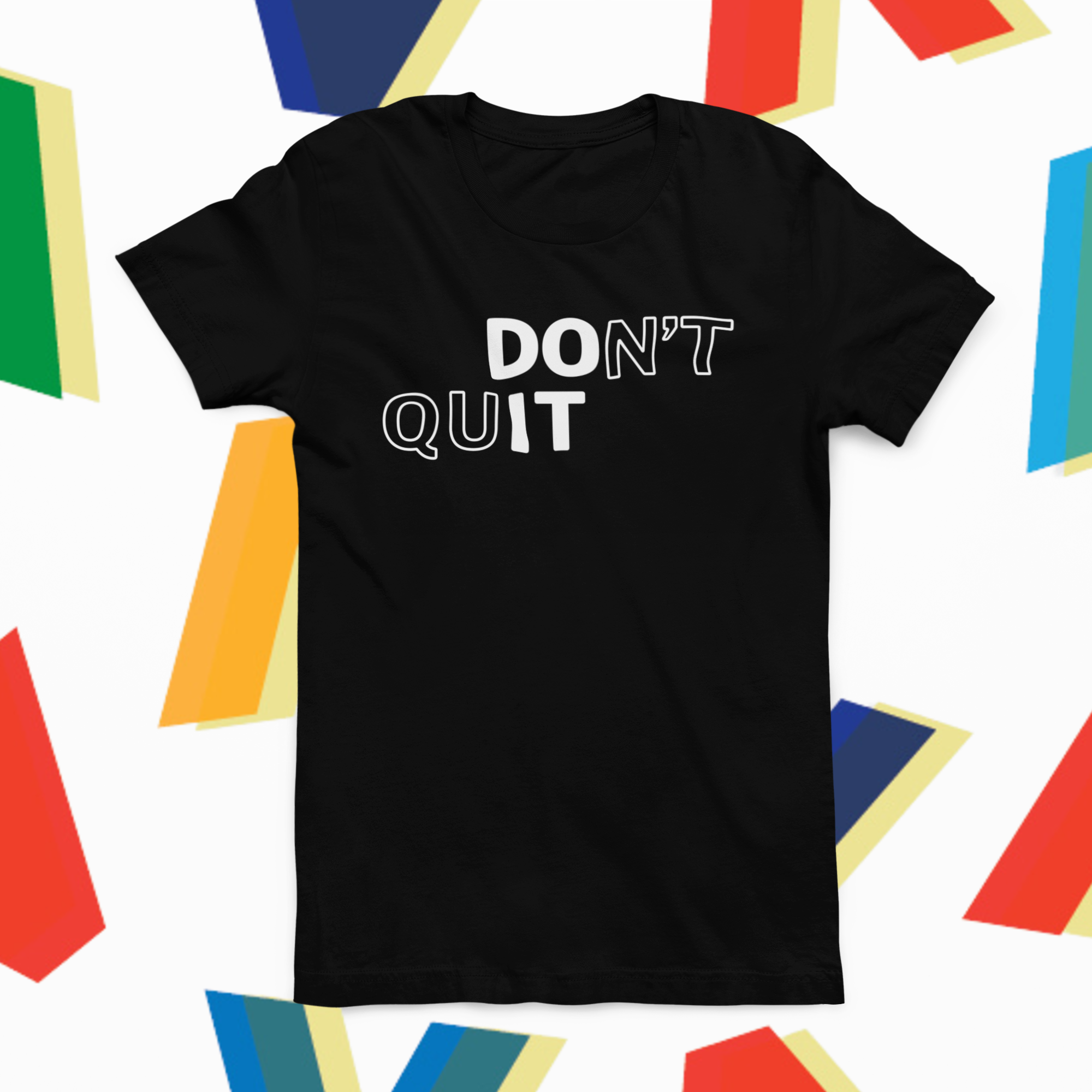 Don't Quit, Do It!