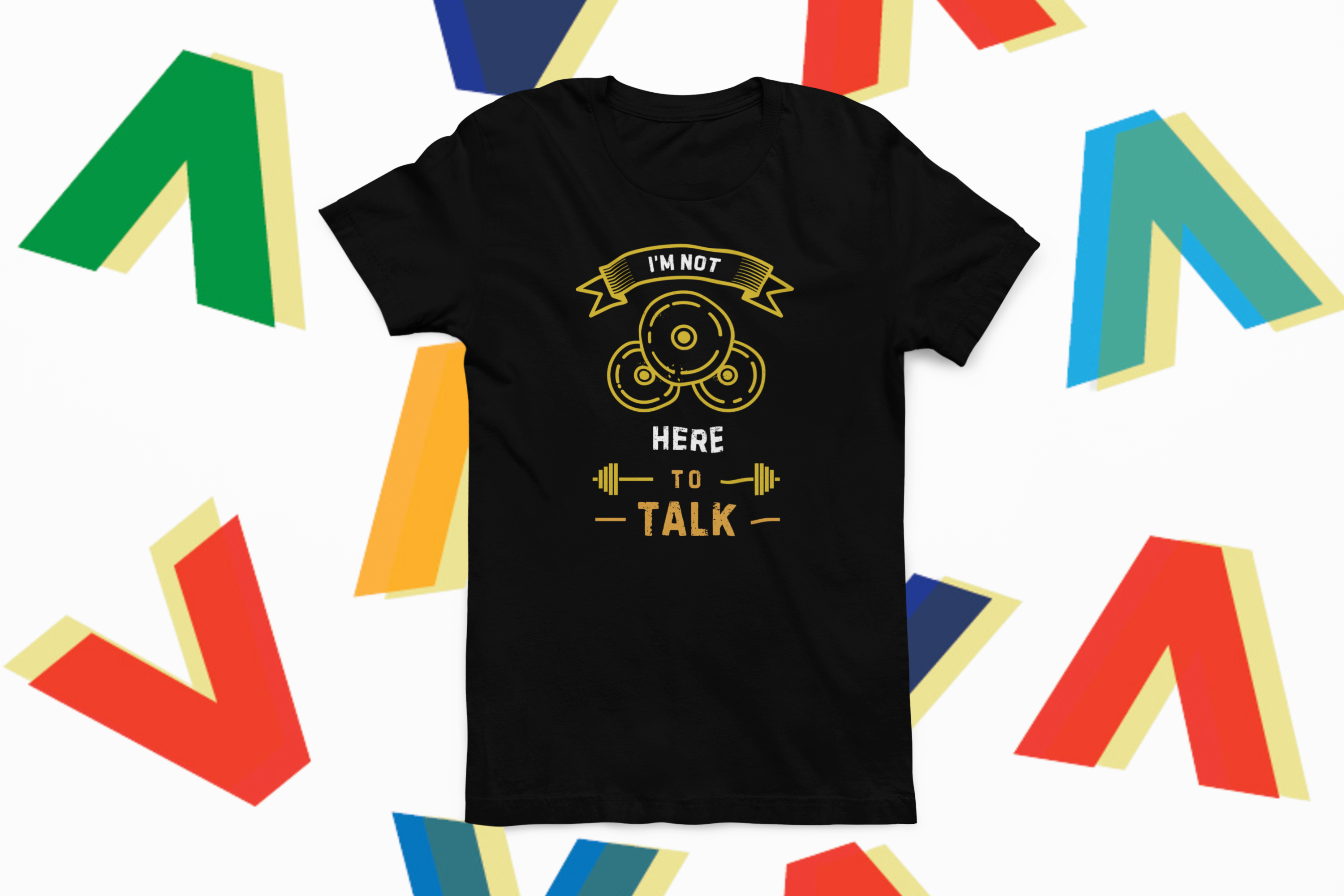 I'm not here to talk!