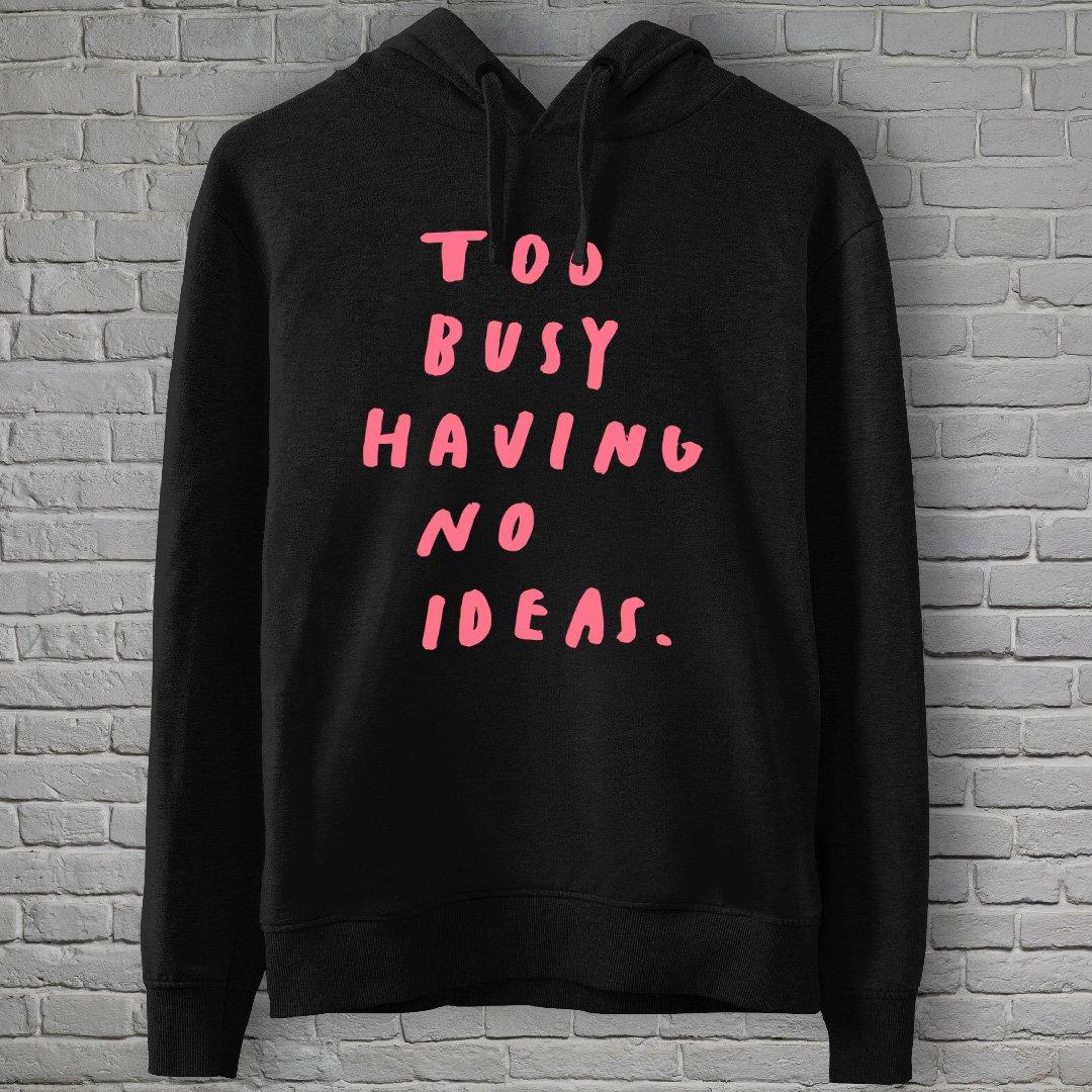 TOO BUSY / Y-TEES Kapüşonlu - Bilmemenayip